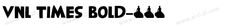 VNl Times Bold字体转换